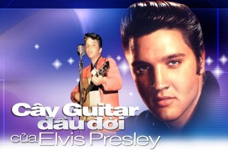 634925589370790000 Chuyện kể về cây guitar đầu đời của ca sỹ Elvis Presley (